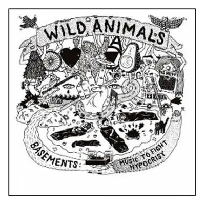 CD Wild Animals: Basements: Music To Fight Hypocrisy