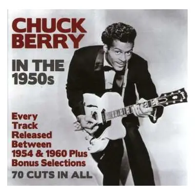 3CD Chuck Berry: Chuck Berry In The 1950s - Every Track Released Between 1954 & 1960 Plus Bonus 