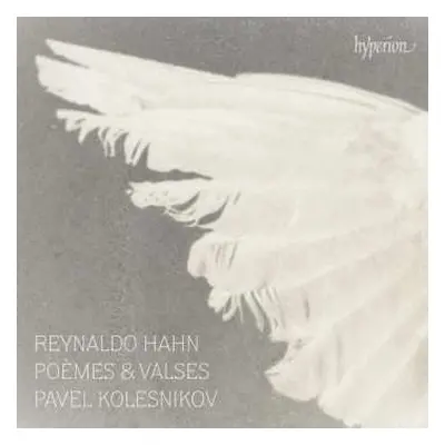 CD Reynaldo Hahn: Poèmes & Valses