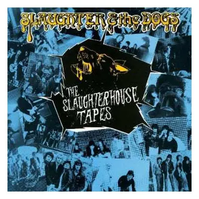 LP Slaughter And The Dogs: The Slaughterhouse Tapes LTD | CLR