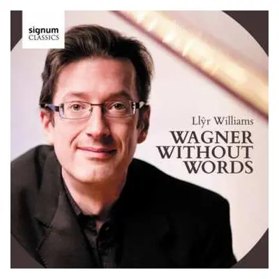 2CD Richard Wagner: Wagner Without Words