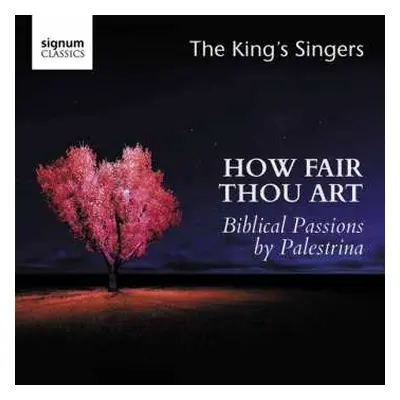 CD Giovanni Pierluigi da Palestrina: How Fair Thou Art - Biblische Passionen