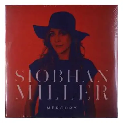 LP Siobhan Miller: Mercury LTD | CLR