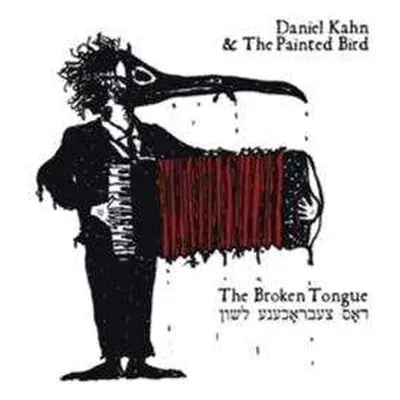 CD Daniel Kahn & The Painted Bird: The Broken Tongue