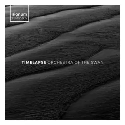 CD Orchestra Of The Swan: Timelapse