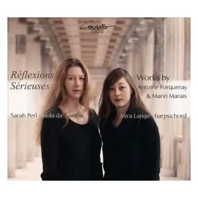 CD Sarah Perl: Réflexions Sérieuses (Works By Antoine Forqueray & Marin Marais)