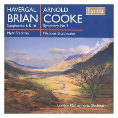 CD The London Philharmonic Orchestra: Havergal Brian: Symphonies 6 & 16 / Arnold Cooke: Symphony