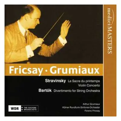 CD Arthur Grumiaux: Stravinsky – Le Sacre Du Printemps, Violin Concerto – Bartók