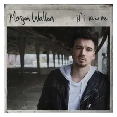 LP Morgan Wallen: If I Know Me