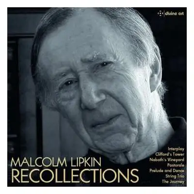 CD Malcolm Lipkin: Recollections