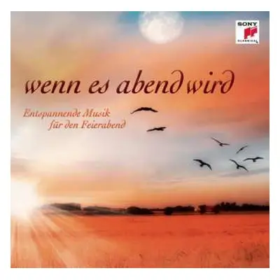 CD Various: Wenn Es Abend Wird (Entspannende Musik Für Den Feierabend)