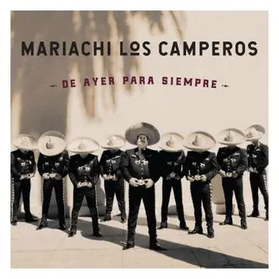 CD Mariachi Los Camperos De Nati Cano: De Ayer Para Siempre