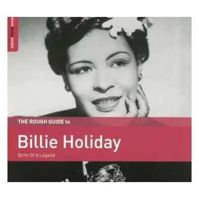 CD Billie Holiday: The Rough Guide To Billie Holiday (Birth Of A Legend)