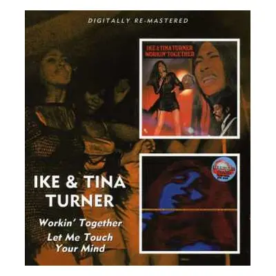 CD Ike & Tina Turner: Workin' Together / Let Me Touch Your Mind