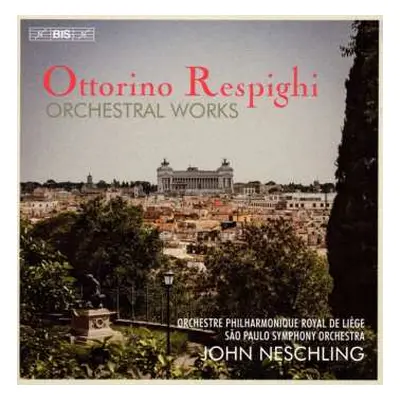 Box Set/7SACD Ottorino Respighi: Orchestral Works