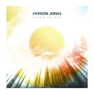 CD Parson Jones: Clear as Day