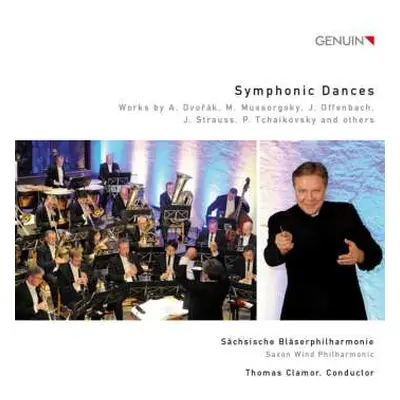 CD Sächsische Bläserphilharmonie: Symphonic Dances: Works By A. Dvořák, M. Mussorgsky, J. Offenb