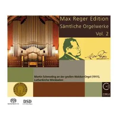 SACD Max Reger: Max Reger Edition - Sämtliche Orgelwerke Vol. 2