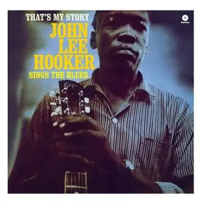 LP John Lee Hooker: That's My Story John Lee Hooker Sings The Blues