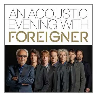 LP Foreigner: An Acoustic Evening With