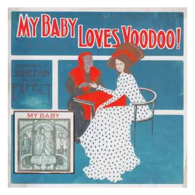 LP My Baby: Loves Voodoo!