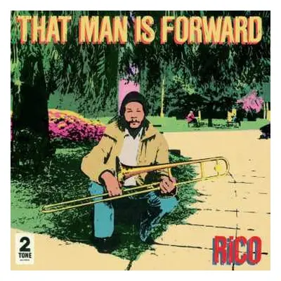 LP Rico Rodriguez: That Man Is Forward