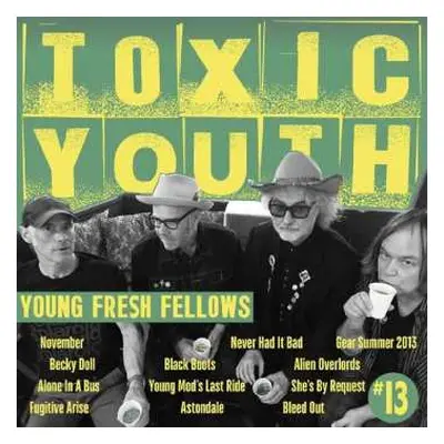 LP Young Fresh Fellows: Toxic Youth