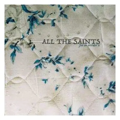 LP All The Saints: Fire On Corridor X CLR