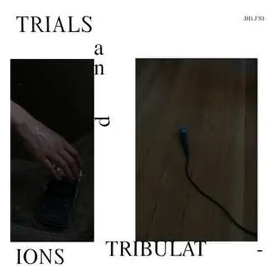 LP JH1.FS3: Trials And Tribulations