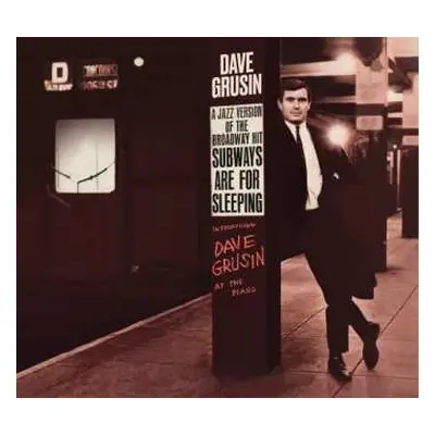 CD Dave Grusin: A Jazz Version Of The Broadway Hit Subways Are For Sleeping / Piano, Strings And