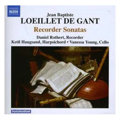 CD Jean Baptiste Loeillet De Gant: Recorder Sonatas