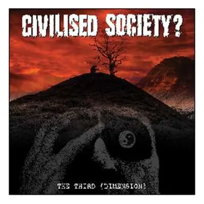 LP/CD Civilised Society?: The Third (Dimension)