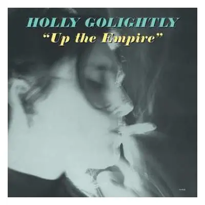 LP Holly Golightly: Up The Empire