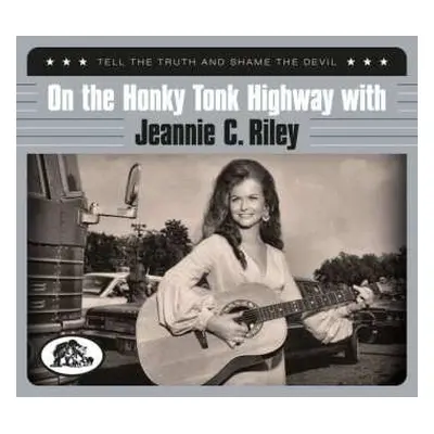 CD Jeannie C. Riley: Tell The Truth And Shame The Devil