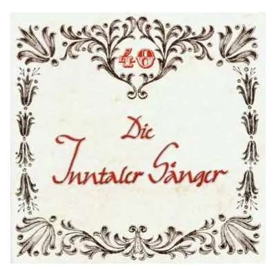 CD Inntaler Sänger: 40 Jahre Inntaler Sänger