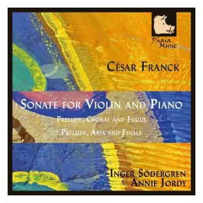 CD César Franck: Sonate Für Violine & Klavier A-dur