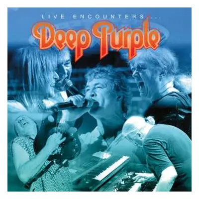 2CD Deep Purple: Live Encounters ....