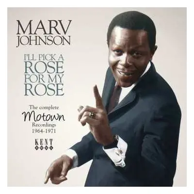 CD Marv Johnson: I'll Pick A Rose For My Rose: The Complete Motown Recordings 1964-1971