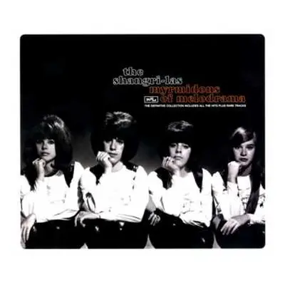 CD The Shangri-Las: Myrmidons Of Melodrama - The Definitive Collection