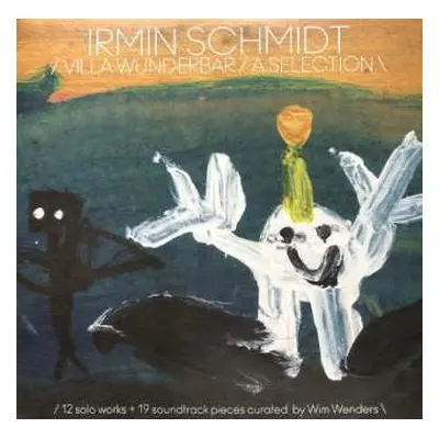 4LP Irmin Schmidt: Villa Wunderbar / A Selection CLR