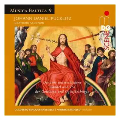 2SACD Johann Daniel Pucklitz: Oratorio Secondo "der Sehr Unterschiedene Wandel Und Tod Der Gottl