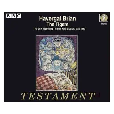 3CD Havergal Brian: The Tigers