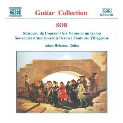 CD Fernando Sor: Morceau De Concert • Six Valses Et Un Galop • Souvenirs D'une Soirée À Berlin •