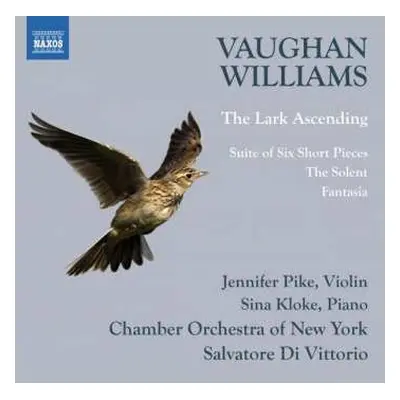 CD Ralph Vaughan Williams: The Lark Ascending / Suite Of Six Short Pieces / The Solent / Fantasi