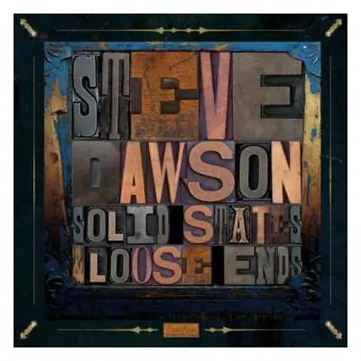 CD Steve Dawson: Solid States And Loose Ends