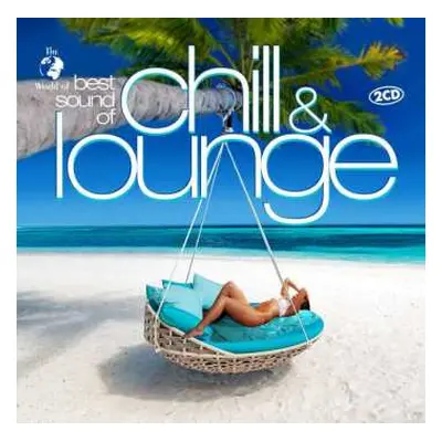 2CD Various: The World Of Best Sound Of Chill & Lounge