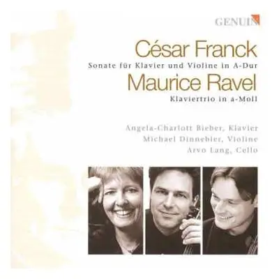 CD César Franck: Sonate Für Klavier Und Violine In A-Dur / Klaviertrio In A-Moll