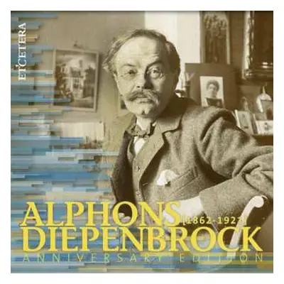 8CD/DVD/Box Set Alphons Diepenbrock: Anniversary Edition