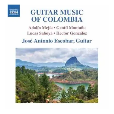 CD Adolfo Mejia: Jose Antonio Escobar - Guitar Music Of Colombia