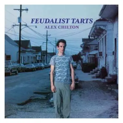 LP Alex Chilton: Feudalist Tarts